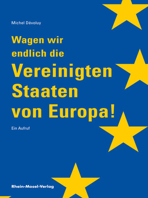 cover image of Wagen wir endlich die Vereinigten Staaten von Europa